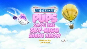 PAW Patrol 11. sezon 30. bölüm